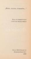 Hass, alkoss, gyarapíts. Haza és nemzettudat a magyar irodalomban. szerk Nagy Zoltán Bp., 2000. Szal...