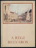 Pereházy Károly: A régi belváros. Bp., 1982, Képzőművészeti Kiadó. Bakos Margit reprodukcióival illusztrálva. Kiadói egészvászon kötés, kiadói papír védőborítóval, a borító modern professzionális átlátszó védőfóliában, jó állapotban.