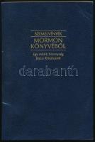 Szemelvények Mormon könyvéből. Egy másik bizonyság Jézus Krisztusról. Salt Lake City (Utah, U.S.A.), 1990, Jézus Krisztus Mai Szentjei Egyháza. Színes képtáblákkal illusztrált. Kiadói műbőr-kötés.