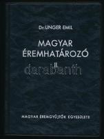 Dr. Unger Emil: Magyar éremhatározó II. kötet. MÉE, Budapest, 1976. Második, átdolgozott kiadás. Használt, szép állapotban, az előlapon tulajdonosi bejegyzéssel.