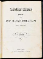 Napoleon császár élete és az 1792-ki franczia forradalom rövid vázlata I-II. köt. Pest, 1850, Heckenast Gusztáv, 8+480 p., 4+419 p. Első magyar nyelvű kiadás. Átkötött félvászon-kötés, márványozott lapélekkel, kopott, foltos borítóval, (foxing) foltos lapokkal.