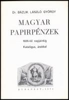 Dr. Bázlik László György: Magyar Papírpénzek - Pengő és Forint 1926-1973. Budapest 1974. + Juhász An...