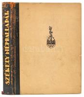 Székely népballadák. Összeállította és magyarázta: Ortutay Gyula. Buday György fametszeteivel. Bp.,1...