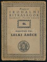 Medgyesi Pál: Lelki ábéce. Magyar Irodalmi Ritkaságok XLVI. (46.) sz. Bp., [1940], Kir. M. Egyetemi Nyomda, 150+(2) p. Kiadói papírkötés, kissé sérült, foltos borítóval