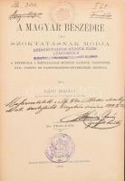 Láng Mihály: A magyar beszédre való szoktatásnak módja. A népiskola I. osztályában működő tanítók, tanítónők, óvó-, tanító- és tanítónőképző-növendékek számára. Bp., 1899, M. Kir. Tudomány-egyetemi könyvnyomda, 254 p. Átkötött, aranyozott gerincű egészvászon-kötésben, régi intézményi bélyegzőkkel és bejegyzéssel.
