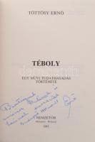 Töttösy Ernő: Téboly. DEDIKÁLT Példány. München, 1985. Nemzetőr. Kiadói papírkötésben