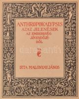 Malonyay János: Anthropokalypsis azaz jelenések az emberiség jövendőjéből (számozott 27. számú és al...