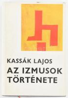 Kassák Lajos: Az izmusok története. Bp., 1972, Magvető. Kiadói egészvászon-kötés, kiadói papír védőborítóban, tulajdonosi névbejegyzéssel.