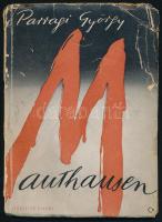 Parragi György: Mauthausen. Budapest, 1945, Keresztes (Hellas-ny.), 91 p. Kiadói illusztrált papírkötés, sérült borítóval, szétváló fűzéssel, a lapok egy része kijár.