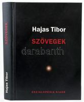 Hajas Tibor: Szövegek. Bp., 2005. Enciklopédia kiadó. Kiadói kartonált papírkötés. Szalaggal. Az avantgarde hazai nagy alakjának összegyűjtött munkái.