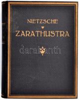 Friedrich Nietzsche: Zarathustra. Mindenkinek szóló és senkinek se való könyv. Ford.: Fényes Samu. Nietzsche Válogatott munkái. Bp.,én.,Világirodalom. Kiadói aranyozott egészvászon-kötés.