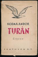 Kozma Andor: Turán. Ősrege. Bp., 1926., Pantheon. Második kiadás. Kiadói papírkötés, kopott, foltos, kissé szakadt borítóval, sérült gerinccel.