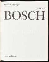 Wilhelm Fraenger: Hieronymus Bosch. Ford: Dávid Gábor Csaba. Lutz Braun felvételeivel és Patrik Reut...