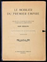Hessling, Egon: Le mobilier du Premier Empire. (Möbel des Ersten Kaiserreiches / Furniture of the First Empire). Leipzig, [1910], A. Schumanns Verlag, (12) p. + LX t. (heliotípiák, fekete-fehér képtáblák). Francia nyelven. Kiadói félvászon mappában.
