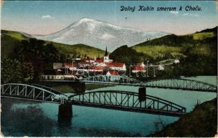 Alsókubin, Dolny Kubín; híd, látkép a Choc hegy felé. Neumann József kiadása / bridge, view to the Velky Choc mountain (EK)