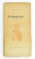 Krúdy Gyula: Az álmok hőse. Bp., 1906, Rákosi Jenő Budapesti Hírlap Ujságvállalata. Kiadói, kissé szakadt papírkötésben, Első kiadás.