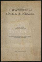 Oppel Imre: A rekonstruálás lényege és módszere. Különlenyomat a &quot;Protestáns Tanügyi Szemle&quot; 1941. évi februári számából. Debrecen, 1941, Városi-ny., 20 p. Kiadói tűzött papírkötés, foltos borítóval, &quot;Tiszteletpéldány&quot; bélyegzéssel.