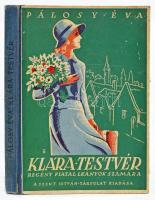 Pálosy Éva: Klára testvér. Regény fiatal leányok számára. Bp., é.n. (cca 1940), Szent István-Társulat, 150 p. A borító és az illusztrációk Fery Antal munkái. Kiadói illusztrált félvászon-kötés, a hátsó borítón és néhány lapon kisebb ázásnyomokkal, néhány kissé sérült lappal.