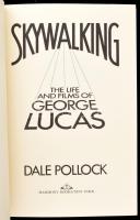 Dale Pollock: Skywalking. The life and films of George Lucas. New York, 1983., Harmony Books. Angol ...