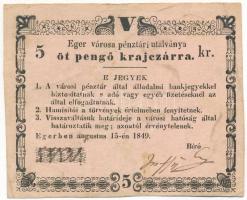 Eger 1849.08.15. 5kr Eger városa pénztári utalványa fekete kézi sorszámmal és aláírással T:III Adamo EGE-1.2