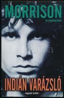 Indián varázsló. Jim Morrison (1943-1971.) Szerk.: Szőllősi Péter. hn., 1999, Vagabund. Kiadói papírkötés.