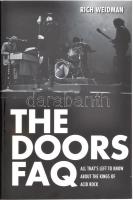 Rich Weidmann: THe Doors FAQ. All thats left to know about the kings of acid rock. Milwaukee, 2011, Backbeat Books. Angol nyelven. Fekete-fehér fotókkal illusztrált. Kiadói papírkötés.
