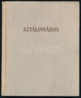 Sztálinváros. Hungary in Pictures. Szerk.: Halász Zoltán. Bp., 1958, Corvina. Fekete-fehér fotókkal illusztrálva. Angol nyelven. Kiadói egészvászon-kötés.