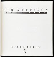 Dylan Jones: Jim Morrison: Dark star. New York, 1991, Viking Studio Books. Angol nyelven. Gazdag fek...