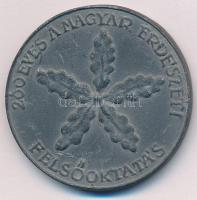 Kutas László (1936-) 2008. "200 éves a magyar erdészeti felsőoktatás / 1808-2008" Zn emlék...