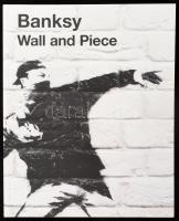 Banksy: Wall and Piece. London, 2006., Century. Angol nyelven. Gazdag képanyaggal illusztrált. Kiadói papírkötés.