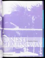 David Sandison: Ernest Hemingway. A Hamlyn History. London, 1998., Hamlyn. Angol nyelven. Gazdag kép...