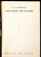 Lawrence, T. E.: A bölcsesség hét pillére I-II. Bp., 1935, Révai. Kiadói egészvászon kötés, kissé ko...