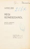 Ujházi Ede: Régi színészekről. H.n., é.n. Kiadói félbőr kötés, ajándékozási bejegyzéssel, kopottas állapotban.