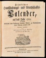 Kolligátum: Johann Christoph Hirsch: Fränkischer Haußhaltungs- und Wirthschaffts-Calender auf das Jahr 1769-1777.. Schwabach, 1769-1777. Gottlieb Mitzler. Összesen 8 kiadás egybe kötve. Modern papírkötésben / 8 years bound together in modern paper binding.