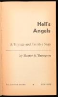 Hunter S. Thompson: Hell's Angels. A strange and terrible saga. New York,1967,Ballatine Books. ...