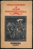 Csokonai Vitéz Mihály: A lélek halhatatlansága. Karácsony Sándor bevezető tanulmányával. A fametszetű borító Szoboszlai Mata János munkája. Debrecen, 1940, Exodus (Nagy Károly-ny.), 79+(1) p. Kiadói illusztrált papírkötésben, a borítón kis sérülésekkel, a borító és néhány lap kissé foltos.