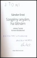 Sándor Erzsi: Szegény anyám, ha látnám. Juhász Tamás közreműködésével. Bp., 2013, Park Könyvkiadó. K...
