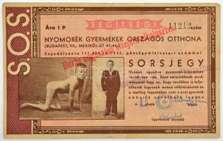 1933. "Nyomorék Gyermekek Országos Otthona" sorsjegy 1P értékben, felülbélyegzésekkel, "11212" sorszámmal T:III széleken kis szakadádok / Hungary 1933. "National Home for Crippled Children" lottery ticket with the value of 1 Pengő, with overprints and "11212" serial number C:F small tears on the edges