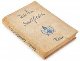 Tamási Áron: Szülőföldem. A szerző, Tamási Áron (1897-1966) által DEDIKÁLT példány. Bp., 1939., Réva...