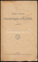 Kerék Nándor: Tiszaeszlár idejéből. Regény. (Pécs), 1925, Pécsi Irodalmi és Könyvnyomdai Rt., 244 p....
