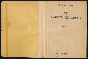 Cgarles Potte: Az eladotthelyőrség. Pesti Hírlap könyvek, é.n. Kiadói, kissé sérült papírkötésben