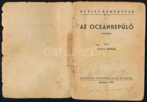 Ijjas Antal: Az óceánrepülő. Bp., 1938. Központi Sajtóvállalat. Sérült kiadói papírborítóval