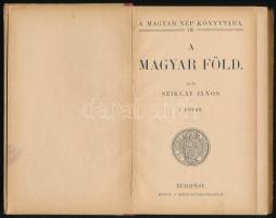 Sziklay Lajos A magyar föld. I. kötet Bp., é.n. Szent István Társulat. Kiadói félvászon kötésben 141...