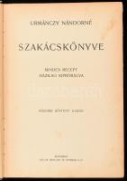 Urmánczy Nándorné szakácskönyve. Minden recept házilag kipróbálva. Bp., [1926], Pallas, 222 p. + 6 t...