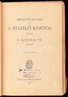 Mikszáth Kálmán: A beszélő köntös. - A lohinai fű. Mikszáth Kálmán Munkái. Bp., 1893, Révai (Pallas-...