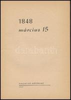 1848 március 15. Bp., 1957., Hazafias Népfront, 62+2 p