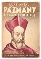 Ijjas Antal: Pázmány a nemzetpolitikus. Nemzeti Könyvtár 111-112. Bp., 1944, Stádium. Kiadói papírkötés, kissé kopott borítóval,