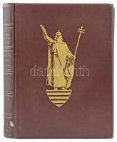 Emlékkönyv Szent István király halálának kilencszázadik évfordulóján. I. köt. A Magyar Tudományos Ak...