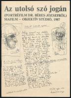 1987 Az utolsó szó jogán, Béres József Gyógyszerészről készített portréfilm ismertető füzete, szép állapotban, 45p