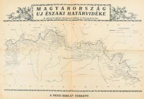 1938 Magyarország új északi határvidéke, kétoldalas Pesti Hírlap térkép, hajtásnyomokkal, szakadássa...